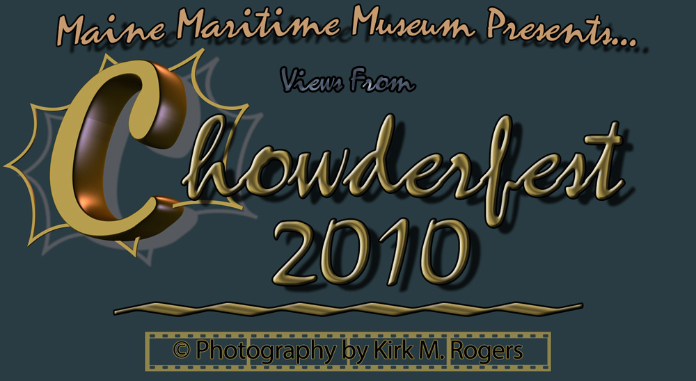 Maine Maritime Museum Presents Chowderfest 2010