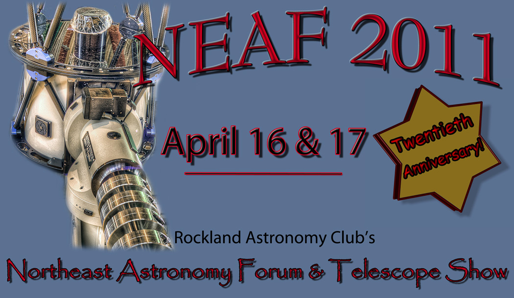 20th Annual Northeast Astronomy Forum & Telescope Show 2011