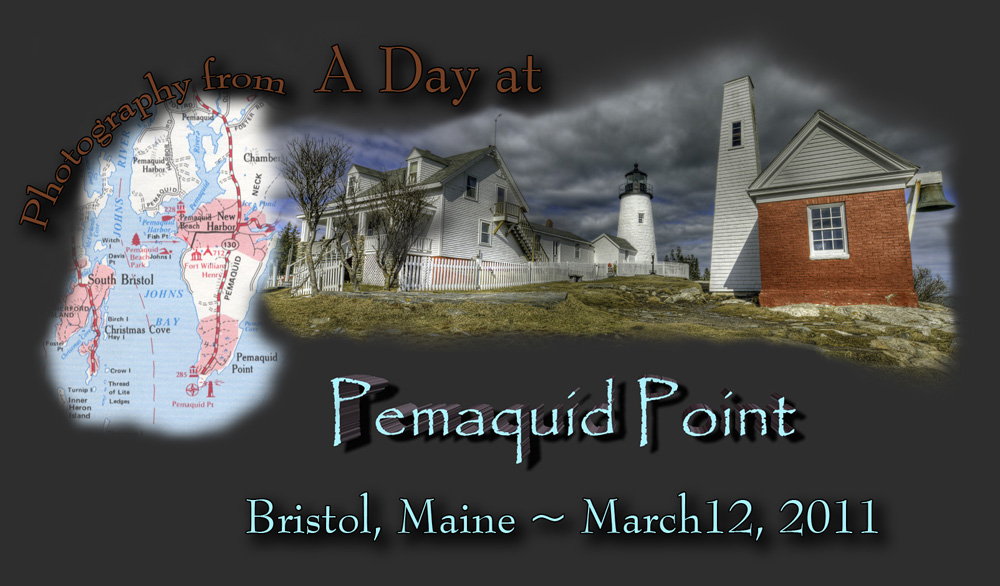 A Day at Pemaquid Point - Bristol, Maine - Photography by Kirk M. Rogers