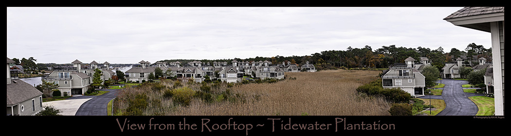 View from the Rooftop ~ Tidewater Plantation ~ No. Myrtle Beach, South Carolina