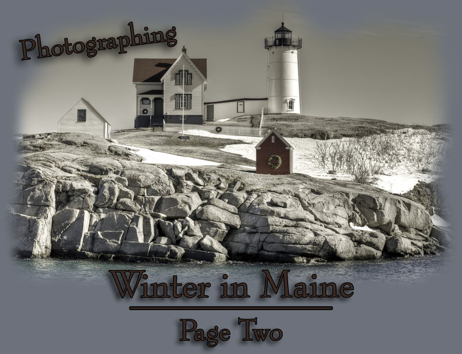 Photographing Winter in Maine, Page Two - Photography by Kirk M. Rogers - With My Cameras in the State of Maine